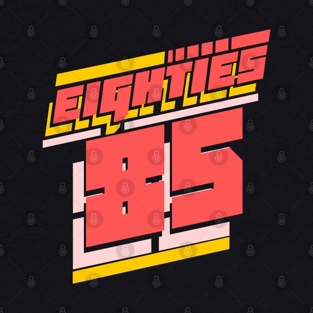 The eighties 1985 80s vintage retro by SpaceWiz95